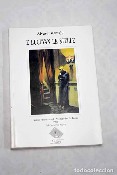 Libros: E lucevan le stelle: obra en ocho actos.- Bermejo, &Aacute;lvaro - Foto 1