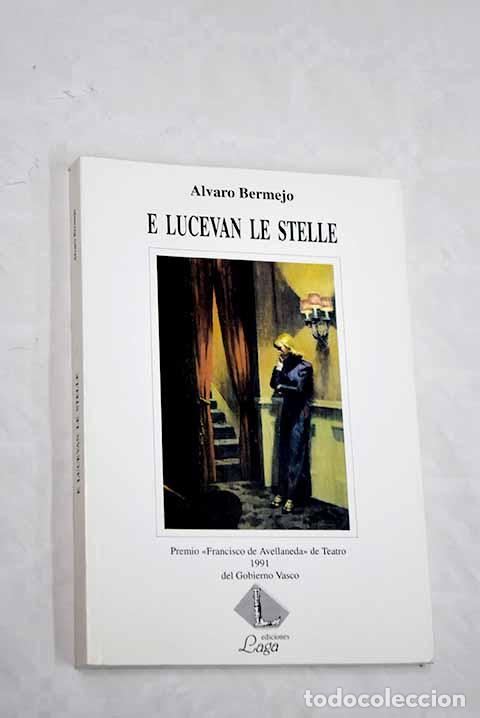Libros: E lucevan le stelle: obra en ocho actos.- Bermejo, &Aacute;lvaro - Foto 1
