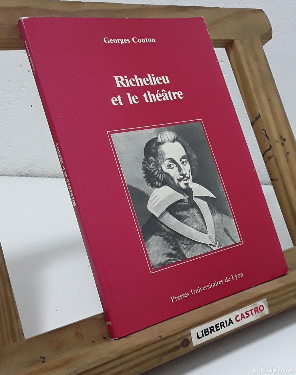 Libros: Richelieu et le th&eacute;&acirc;tre - Georges Couton. - Foto 1