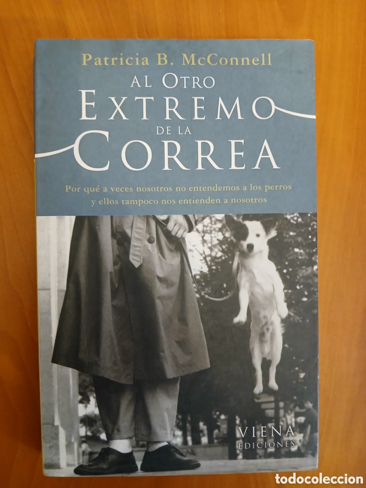 Libros: Al otro extremo de la correa. Patricia B. McConnell. - Foto 1