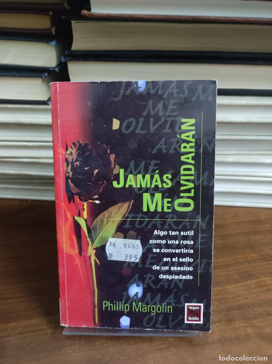 Libros: Jam&aacute;s me olvidar&aacute;n - Phillip Margolin - Foto 1