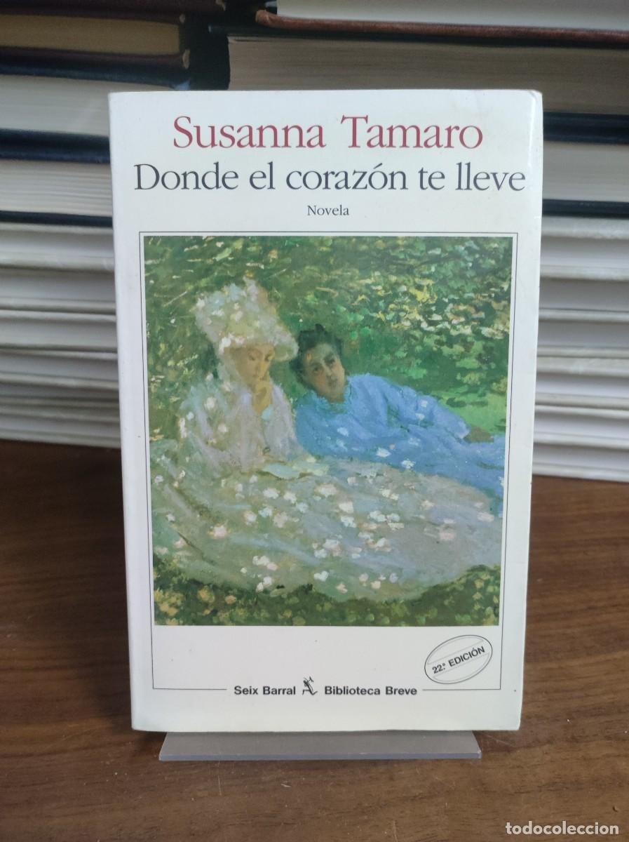 Libros: DONDE EL CORAZON TE LLEVE SUSANNA TAMARO - Foto 1