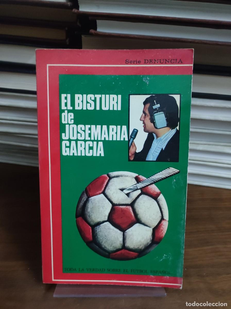 Libros: EL BISTUR&Iacute; DE JOSEMAR&Iacute;A GARC&Iacute;A - GARC&Iacute;A, JOSEMAR&Iacute;A - Foto 1