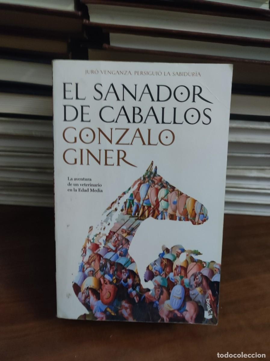 Libros: EL SANADOR DE CABALLOS GONZALO GINER - Foto 1