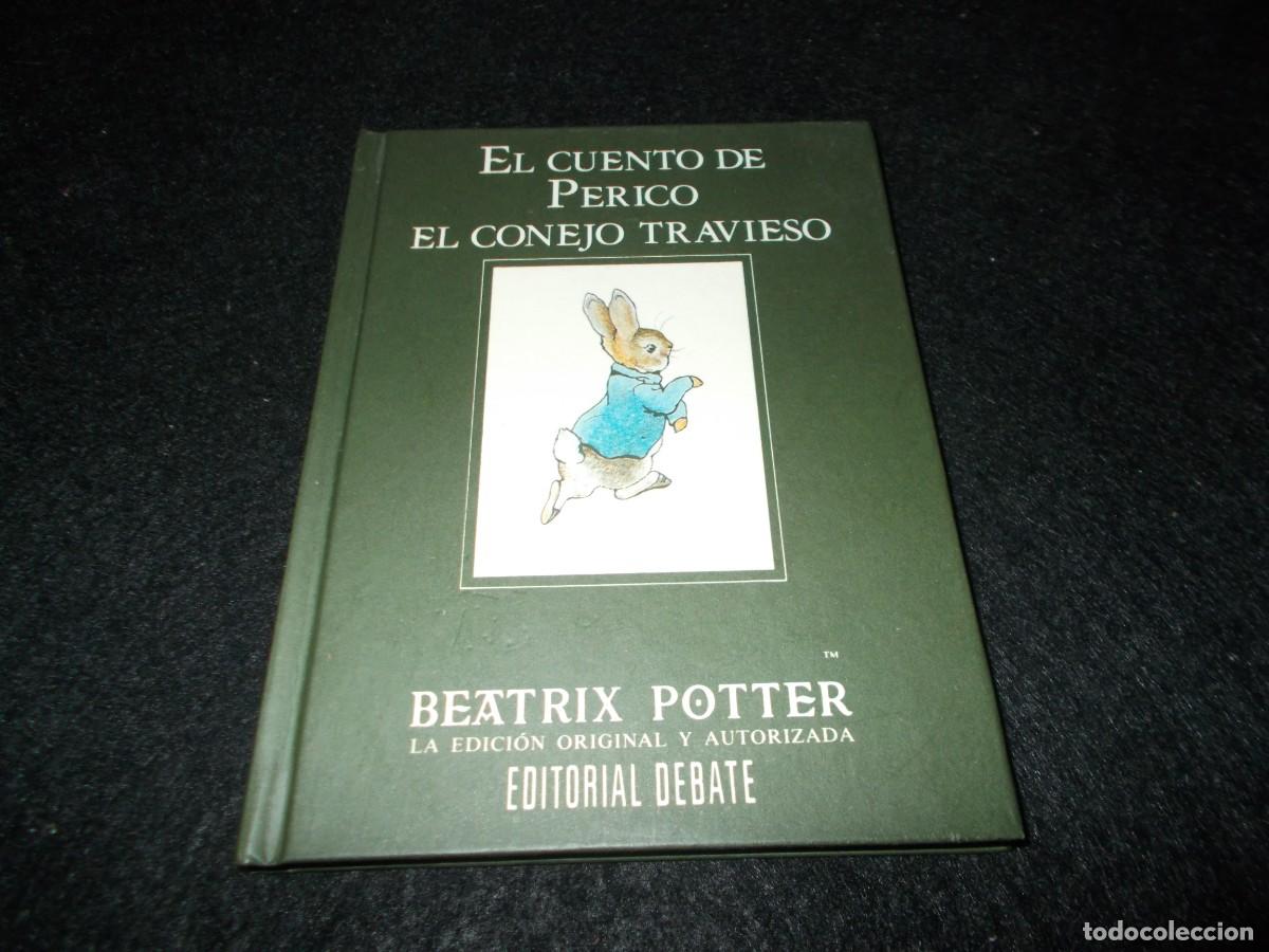 Libros: EL CUENTO DE PERICO EL CONEJO TRAVIESO, Beatrix Potter. Debate 1998. Libro - Foto 1