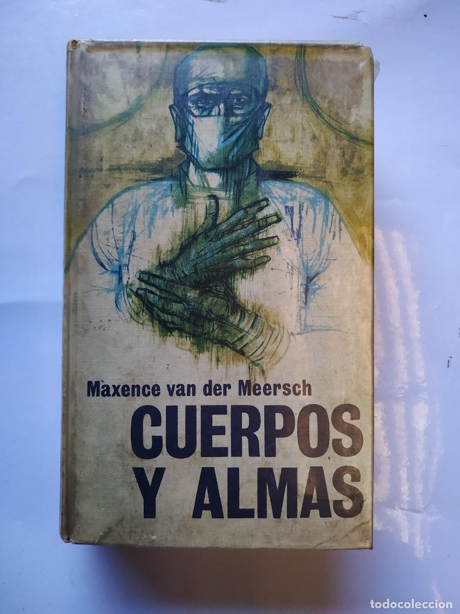 Libros: LIBRO CUERPOS Y ALMAS, MAXENCE VAN DER MEERSCH - Foto 1