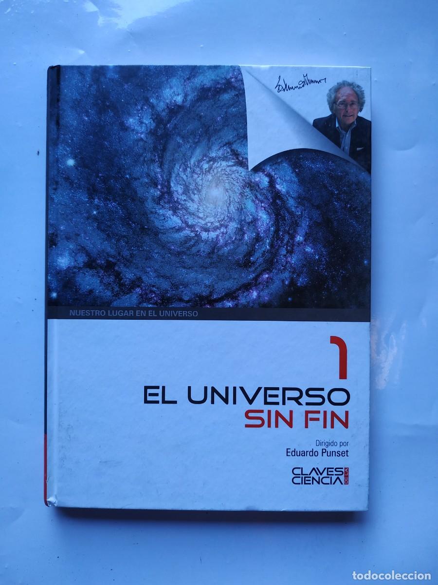 Libros: LIBRO EL UNIVERSO SIN FIN EDUARDO PUNSET CLAVES CIENCIA - Foto 1