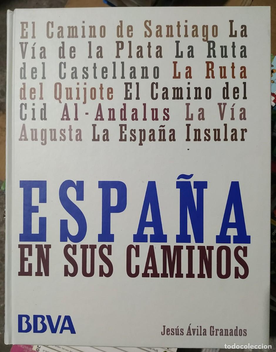 Libros: LIBRO ESPA&Ntilde;A EN SUS CAMINOS - JES&Uacute;S &Aacute;VILA GRANADOS - BBVA - Foto 1
