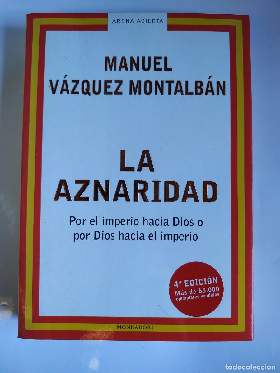 Libros: LIBRO LA AZNARIDAD - MANUEL V&Aacute;ZQUEZ MONTALB&Aacute;N - Foto 1