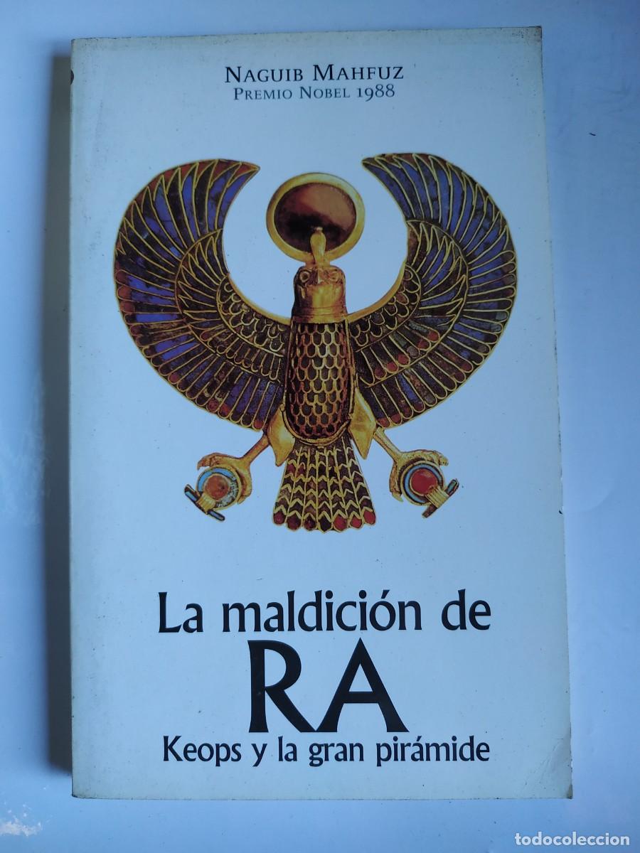 Libros: LIBRO LA MALDICI&Oacute;N DE RA. KEOPS Y LA GRAN PIR&Aacute;MIDE. NAGUIB MAHFUZ - Foto 1