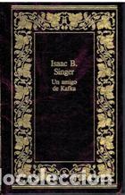 Libros: UN AMIGO DE KAFKA - ISAAC B. SINGER - Foto 1