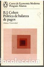 Libros: POLITICA DE BALANZA DE PAGOS - B. J. COHEN - Foto 1