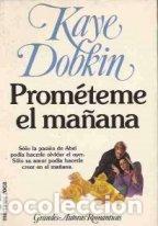Libros: PROMETEME EL MA&Ntilde;ANA - KAYE DOBKIN - Foto 1