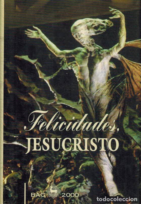Libros: FELICIDADES JESUCRISTO - JOAQUIN L. ORTEGA - Foto 1