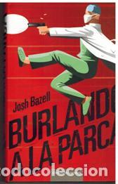 Libros: BURLANDO A LA PARCA - JOSH BAZELL - Foto 1