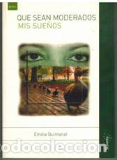 Libros: QUE SEAN MODERADOS MIS SUE&Ntilde;OS - EMILIA QUINTANAL - Foto 1