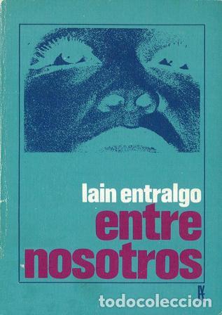 Libros: ENTRE NOSOTROS - LAIN ENTRALGO - Foto 1
