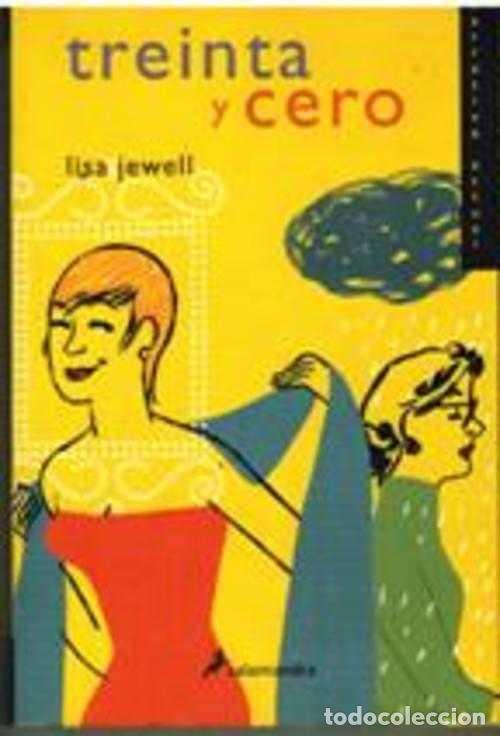 Libros: TREINTA Y CERO - LISA JEWELL - Foto 1