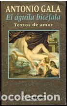 Libros: EL AGUILA BICEFALA - ANTONIO GALA - Foto 1