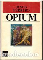 Libros: OPIUM - JESUS FERRERO - Foto 1
