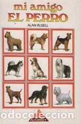Libros: MI AMIGO EL PERRO - ALAN RUSELL - Foto 1