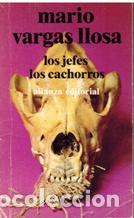 Libros: LOS JEFES LOS CACHORROS - MARIO VARGAS LLOSA - Foto 1