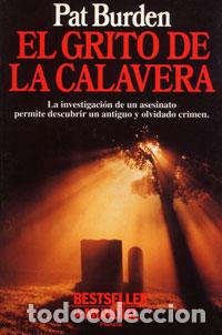Libros: EL GRITO DE LA CALAVERA - PAT BURDEN - Foto 1