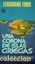 Libros: UNA CORONA DE ISLAS GRIEGAS - FERDINAND FINNE - Foto 1