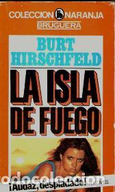 Libros: LA ISLA DE FUEGO - BURT HIRSCHFELD - Foto 1