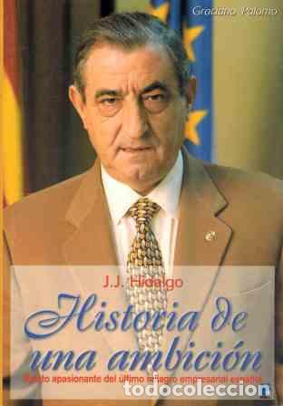 Libros: HISTORIA DE UNA AMBICION - J. J. HIDALGO - Foto 1
