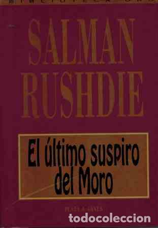 Libros: EL ULTIMO SUSPIRO DEL MORO - SALMAN RUSHDIE - Foto 1