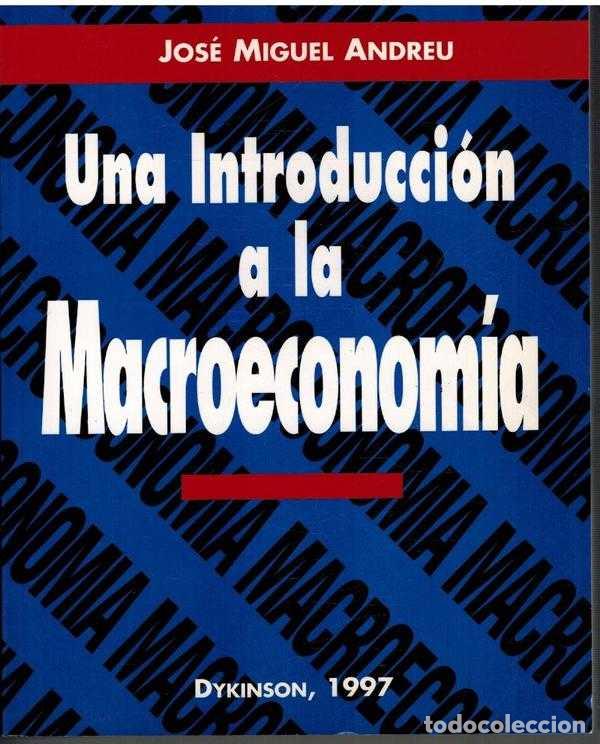 Libros: UNA INTRODUCCION A LA MACROECONOMIA - JOSE MIGUEL ANDREU - Foto 1