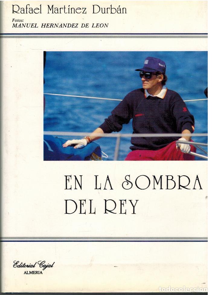 Libros: EN LA SOMBRA DEL REY - RAFAEL MARTINEZ DURBAN - Foto 1