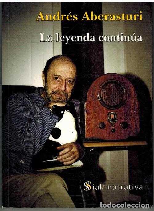 Libros: LA LEYENDA CONTINUA - ANDRES ABERASTURI - Foto 1