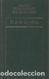 Libros: EL SI DE LAS NI&Ntilde;AS - LEANDRO FERNANDEZ DE MORATIN - Foto 1