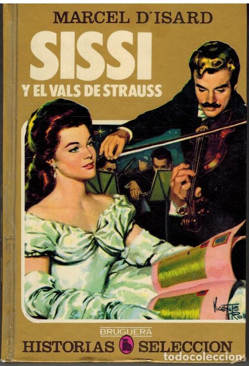 Libros: SISSI Y EL VALS DE STRAUSS - MARCEL D`ISARD - Foto 1