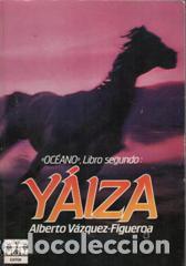 Libros: YAIZA - ALBERTO VAZQUEZ FIGUEROA - Foto 1