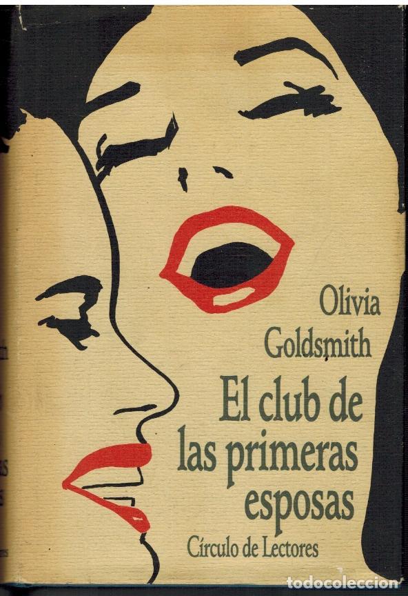 Libros: EL CLUB DE LAS PRIMERAS ESPOSAS - OLIVIA GOLDSMITH - Foto 1
