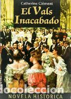 Libros: EL VALS INACABADO - CATHERINE CLEMENT - Foto 1