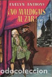 Libros: NO MALDIGAIS AL ZAR - EVELYN ANTHONY - Foto 1