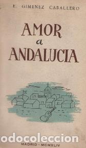 Libros: AMOR A ANDALUCIA - E. GIMENEZ CABALLERO - Foto 1
