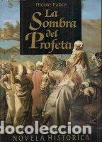 Libros: LA SOMBRA DEL PROFETA - NICOLE FABRE - Foto 1