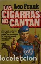 Libros: LAS CIGARRAS NO CANTAN - LEO FRANK - Foto 1
