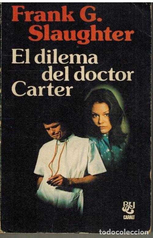 Libros: EL DILEMA DEL DOCTOR CARTER - FRANK G SLAUGHTER - Foto 1