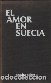 Libros: EL AMOR EN SUECIA - SANDRO SCIARA - Foto 1