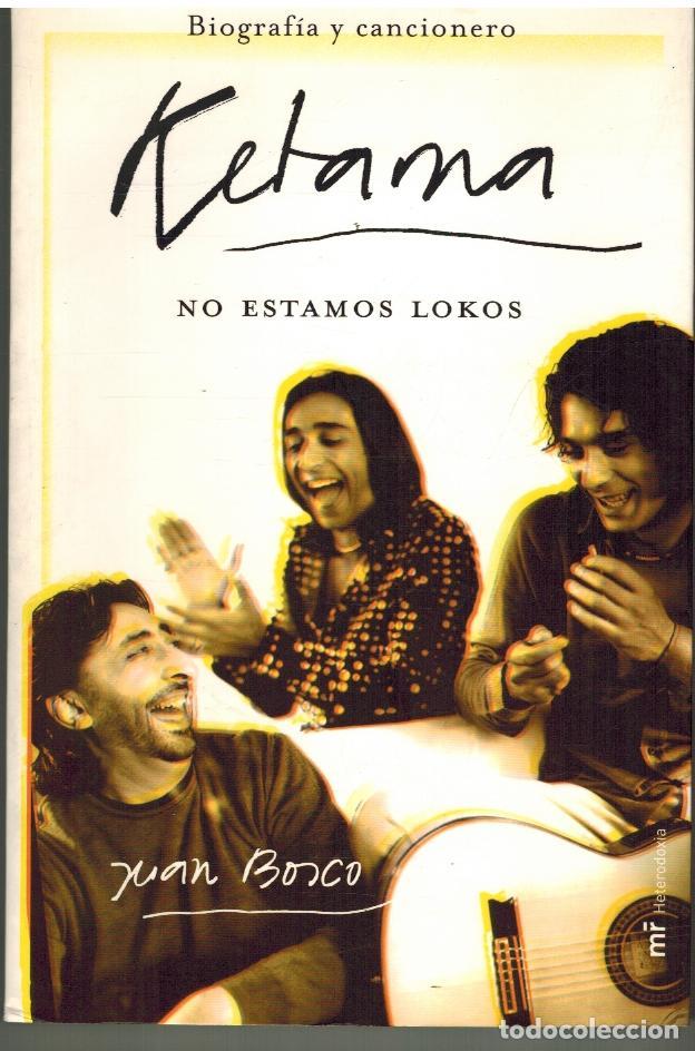 Libros: KETAMA. NO ESTAMOS LOKOS - JUAN BOSCO - Foto 1
