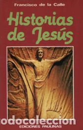 Libros: HISTORIAS DE JESUS - FRANCISCO DE LA CALLE - Foto 1