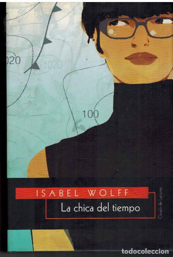 Libros: LA CHICA DEL TIEMPO - ISABEL WOLFF - Foto 1
