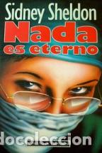 Libros: NADA ES ETERNO - SIDNEY SHELDON - Foto 1