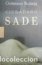 Libros: CIUDADANO SADE - GONZALO SUAREZ - Foto 1